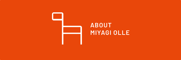 ABOUT MIYAGI OLLE